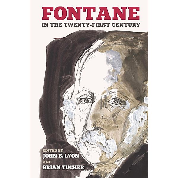 Fontane in the Twenty-First Century / Studies in German Literature Linguistics and Culture Bd.201