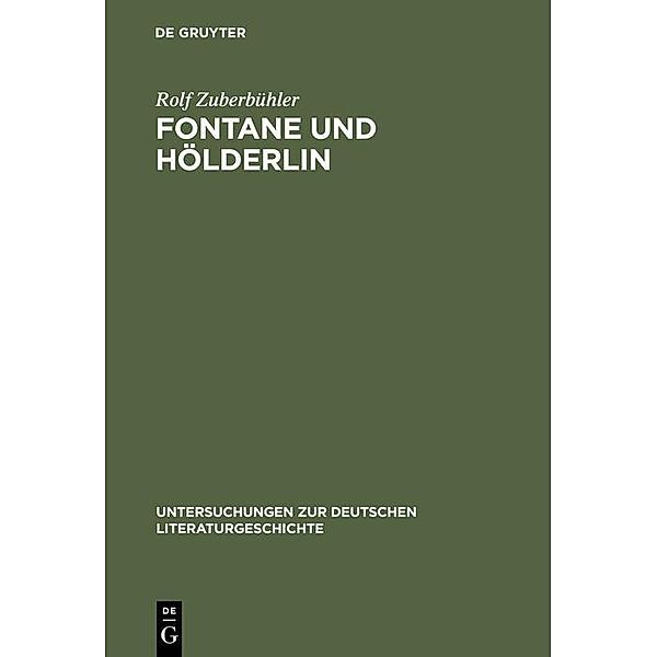 Fontane und Hölderlin / Untersuchungen zur deutschen Literaturgeschichte Bd.91, Rolf Zuberbühler