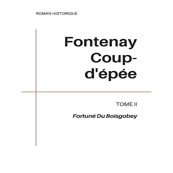 Fontenay Coup-d'épée, Fortuné Du Boisgobey