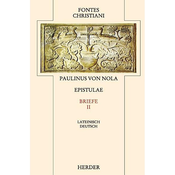 Fontes Christiani 2. Folge / 25/2 / Fontes Christiani 2. Folge. Epistulae.Tl.2, Paulinus von Nola