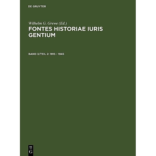 Fontes Historiae Iuris Gentium Band 3/Teil 2: 1815 - 1945, Wilhelm G. Grewe