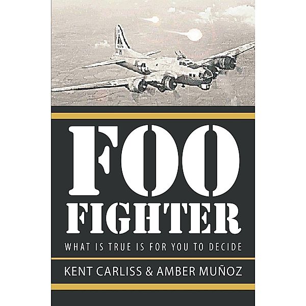Foo Fighter / Page Publishing, Inc., Kent Carliss, Amber Mui? Oz