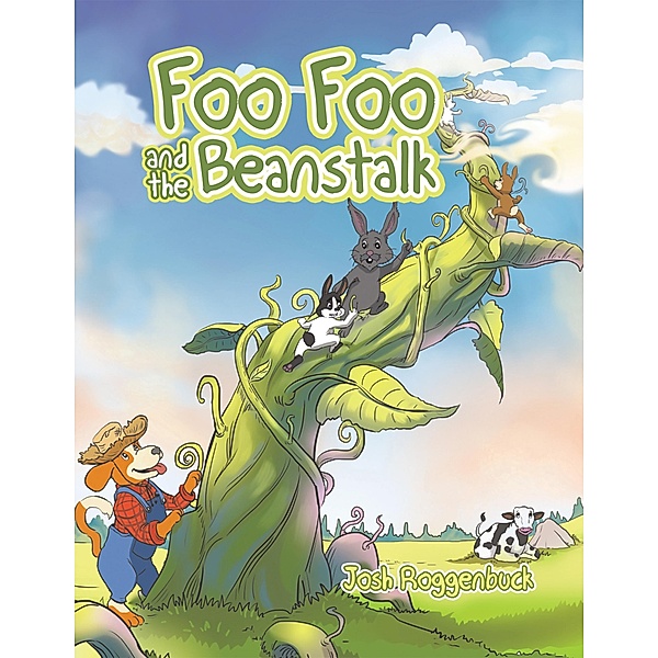 Foo Foo and the Beanstalk, Josh Roggenbuck