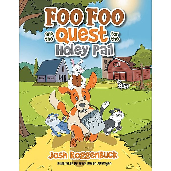 Foo Foo and the Quest for the Holey Pail, Josh Roggenbuck