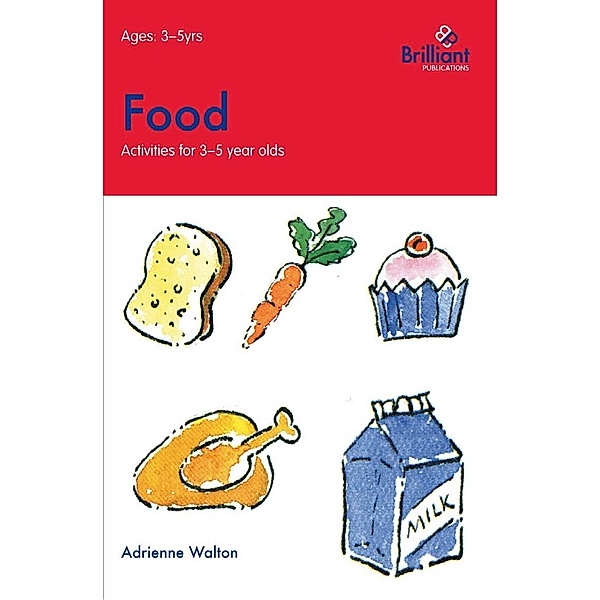 Food (Activities for 3-5 Year Olds) / Activities for 3a Year Olds, Adrienne Walton