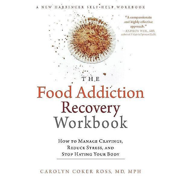 Food Addiction Recovery Workbook, Carolyn Coker Ross