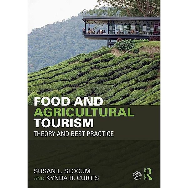 Food and Agricultural Tourism, Susan Slocum, Kynda Curtis