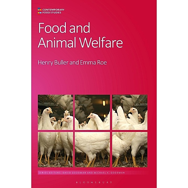 Food and Animal Welfare / Contemporary Food Studies: Economy, Culture and Politics, Henry Buller, Emma Roe