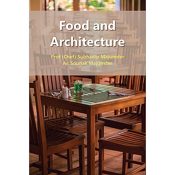 Food and Architecture / ISSN, Subhadip Majumder, Sounak Majumder