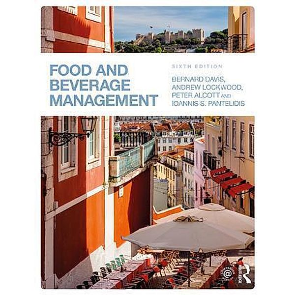 Food and Beverage Management, Bernard Davis, Andrew Lockwood, Ioannis S. Pantelidis, Peter Alcott