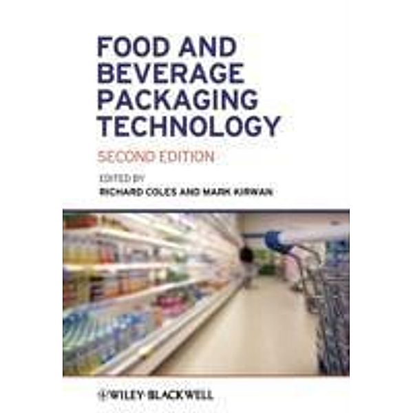 Food and Beverage Packaging Technology, Richard Coles, Mark J. Kirwan