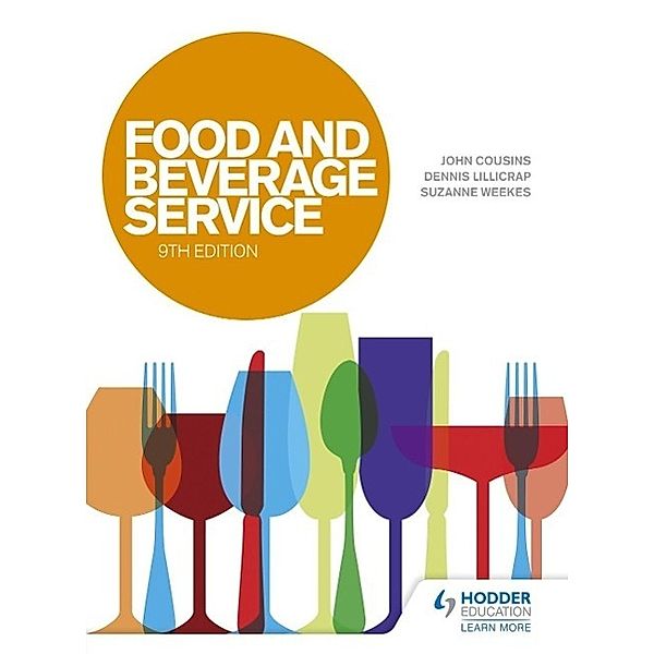 Food and Beverage Service, 9th Edition, John Cousins, Dennis Lillicrap, Suzanne Weekes