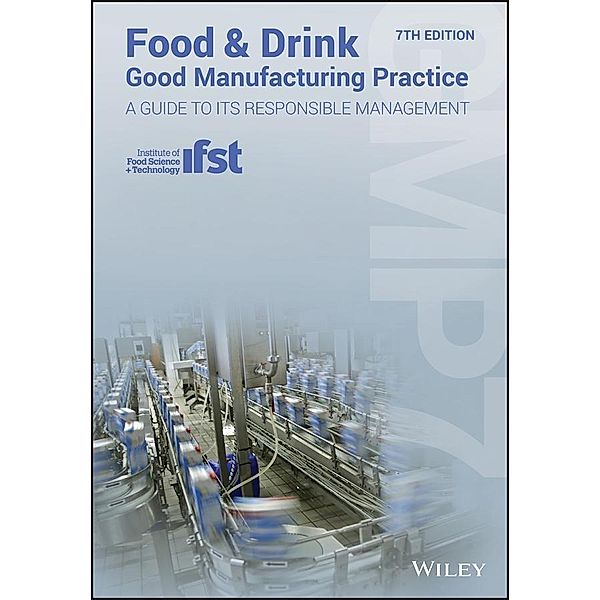 Food and Drink - Good Manufacturing Practice, Institute of Food Science andTechnology, Louise Manning