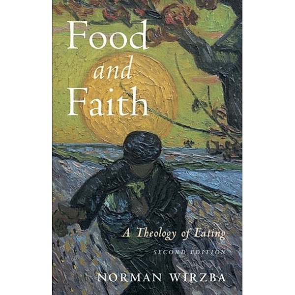 Food and Faith, Norman Wirzba