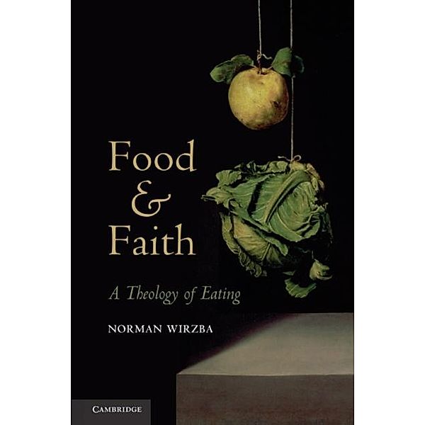 Food and Faith, Norman Wirzba