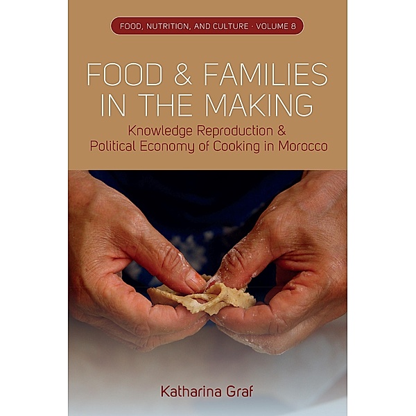 Food and Families in the Making / Food, Nutrition, and Culture Bd.8, Katharina Graf