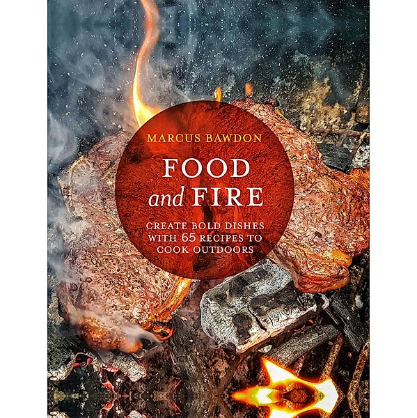 Food and Fire, Marcus Bawdon