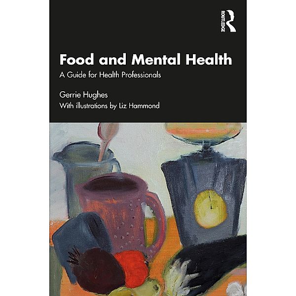 Food and Mental Health, Gerrie Hughes