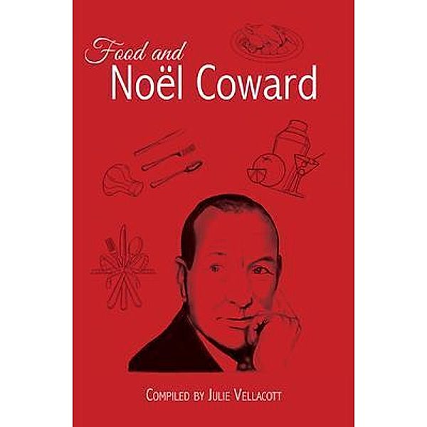 Food and Noël Coward, Julie Vellacott