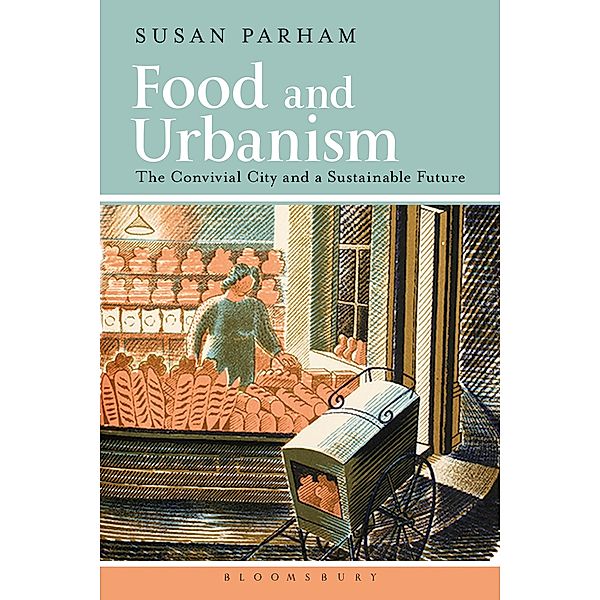 Food and Urbanism, Susan Parham