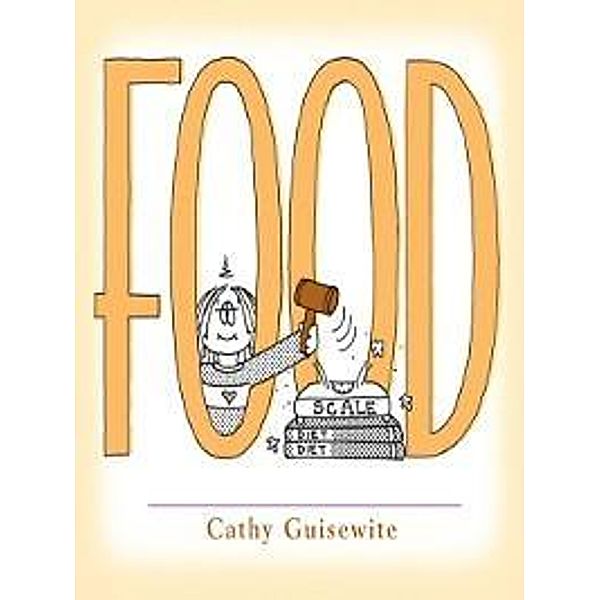 Food / Andrews McMeel Publishing, Cathy Guisewite
