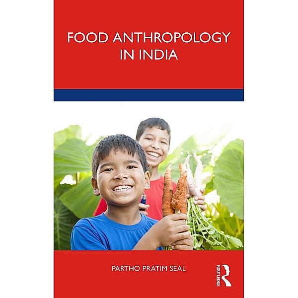 Food Anthropology in India, Partho Pratim Seal