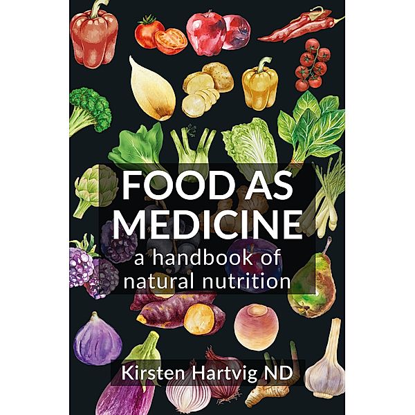 Food as Medicine, Kirsten Hartvig