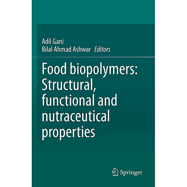 Food biopolymers: Structural, functional and nutraceutical properties