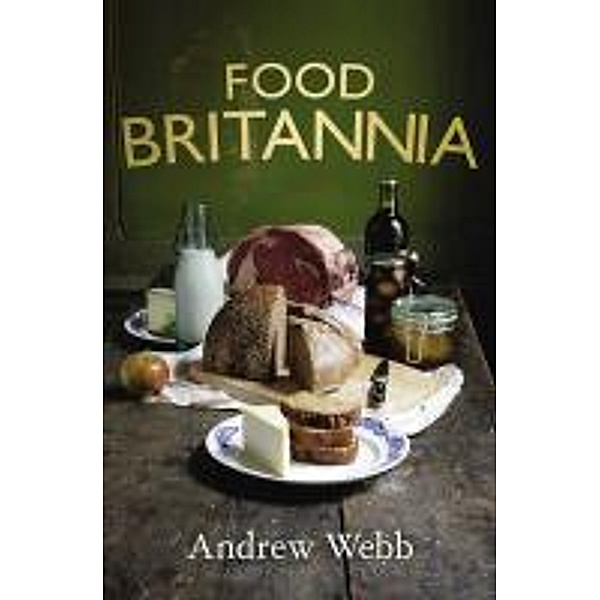 Food Britannia, Andrew Webb