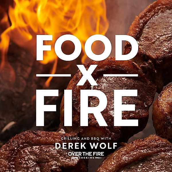 Food by Fire, Derek Wolf