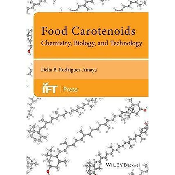 Food Carotenoids / Institute of Food Technologists Series, Delia B. Rodriguez-Amaya