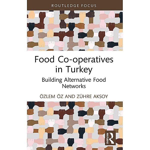 Food Co-operatives in Turkey, Özlem Öz, Zühre Aksoy