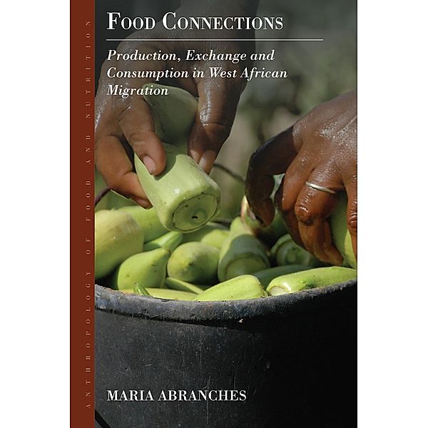 Food Connections / Anthropology of Food & Nutrition Bd.10, Maria Abranches