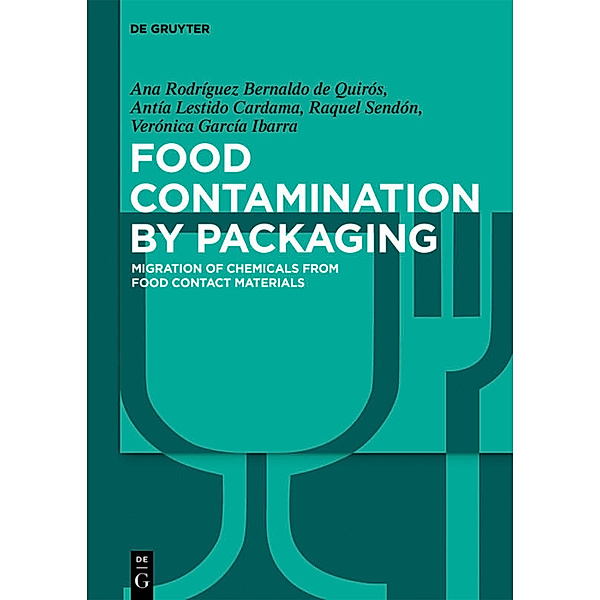 Food Contamination by Packaging, Ana Rodríguez Bernaldo de Quirós, Antía Lestido Cardama, Raquel Sendón, Verónica García Ibarra