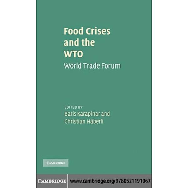 Food Crises and the WTO, Baris Karapinar