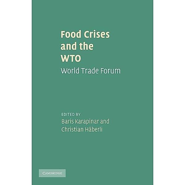 Food Crises and the WTO, Baris Karapinar