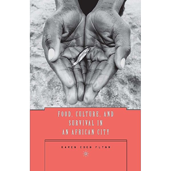 Food, Culture, and Survival in an African City, K. Flynn