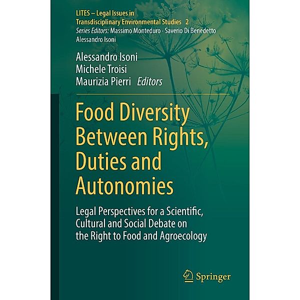 Food Diversity Between Rights, Duties and Autonomies / LITES - Legal Issues in Transdisciplinary Environmental Studies Bd.2