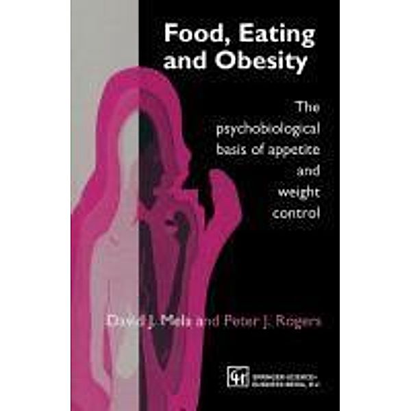 Food, Eating and Obesity, David J. Mela, P. J. Rogers