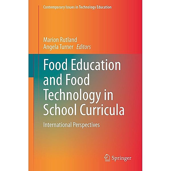 Food Education and Food Technology in School Curricula / Contemporary Issues in Technology Education