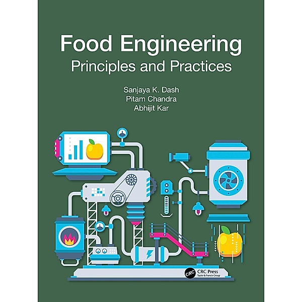 Food Engineering, Sanjaya K. Dash, Pitam Chandra, Abhijit Kar
