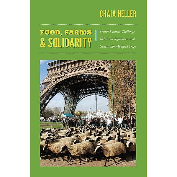 Food, Farms, and Solidarity / New ecologies for the twenty-first century, Heller Chaia Heller