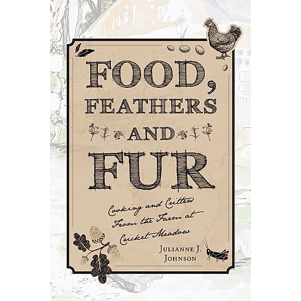 Food, Feathers and Fur, Julianne J. Johnson