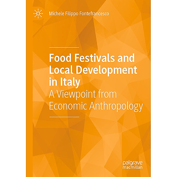 Food Festivals and Local Development in Italy, Michele Filippo Fontefrancesco