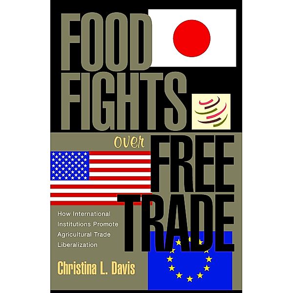 Food Fights over Free Trade, Christina L. Davis
