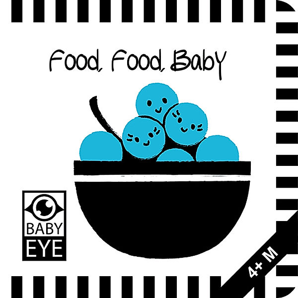 Food, Food, Baby: Kontrastreiches Faltbuch für Babys · Kontrastbuch angepasst an Babyaugen · Schwarz Weiss Primärfarben Buch für Neugeborene · Mein erstes Bilderbuch · Montessori Buch, Agnieszka Sawczyn