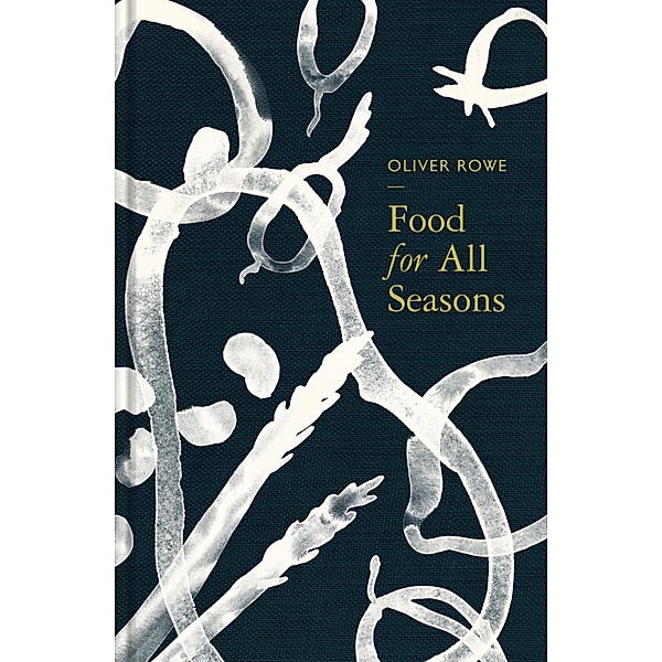 Food for All Seasons, Oliver Rowe