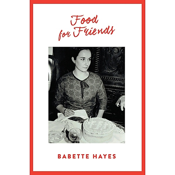 Food for Friends / ETT Imprint, Babette Hayes