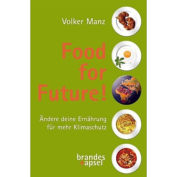 Food for Future!, Volker Manz