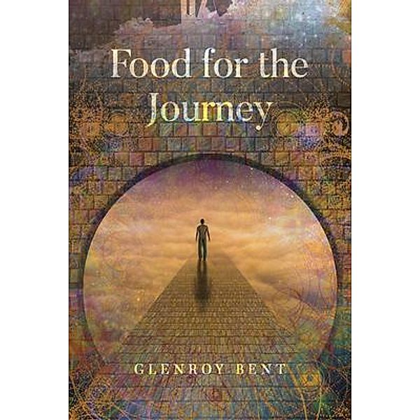 Food for the Journey, Glenroy Bent